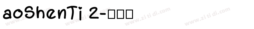 aoShenTi 2字体转换